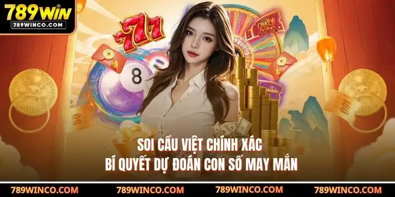 Soi Cầu Việt Chính Xác – Bí Quyết Dự Đoán Con Số May Mắn